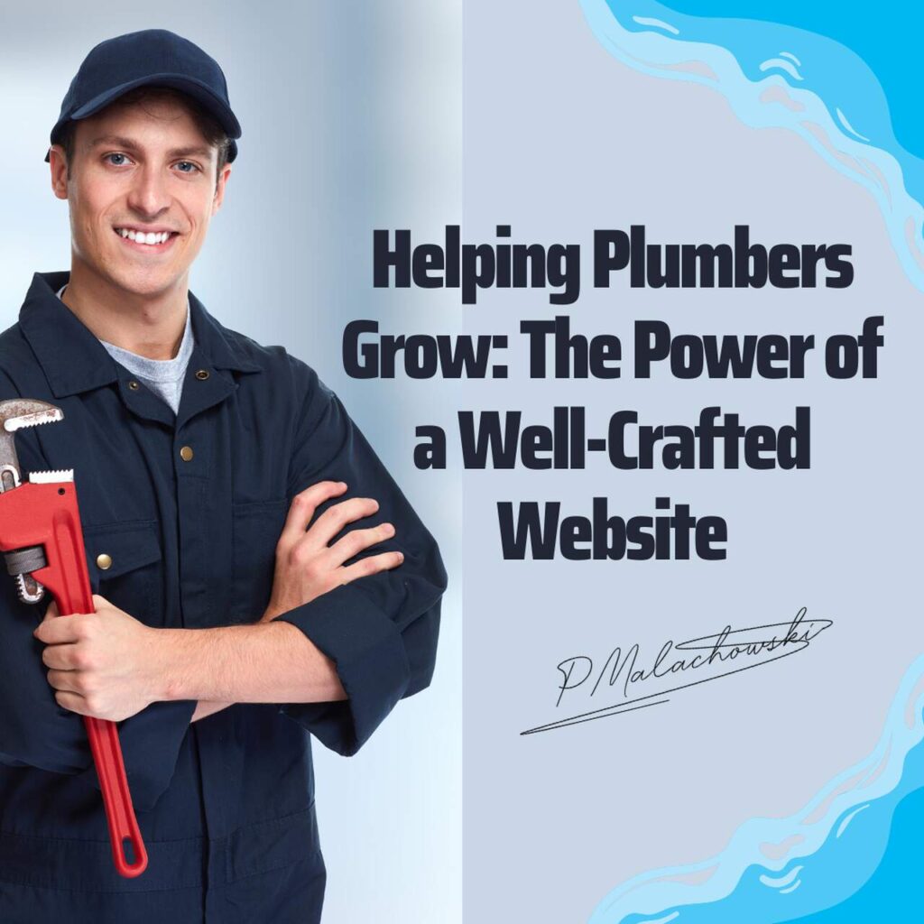 Helping Plumbers Grow: The Power of a Well-Crafted Website